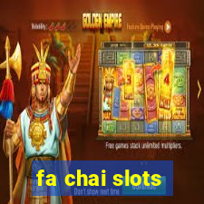 fa chai slots